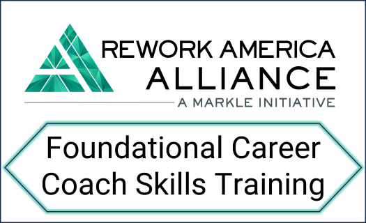Rework America Alliance (A Markle Initiative): Foundational Career Coach Skills Training