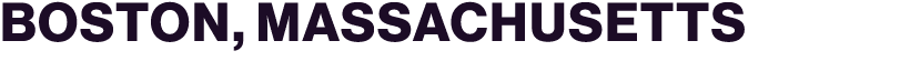 Boston, Massachusetts