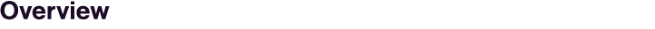 Overview
