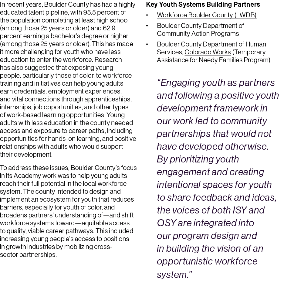 In recent years, Boulder County has had a highly educated talent pipeline, with 95.5 percent of the population comple...