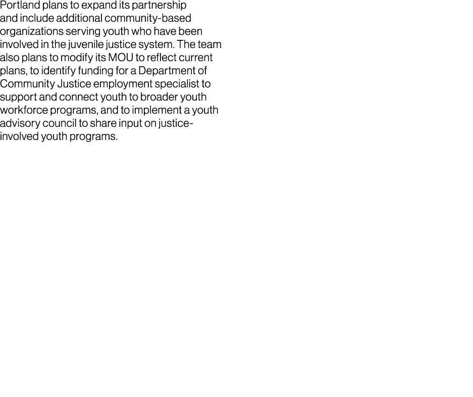 Portland plans to expand its partnership and include additional community based organizations serving youth who have ...