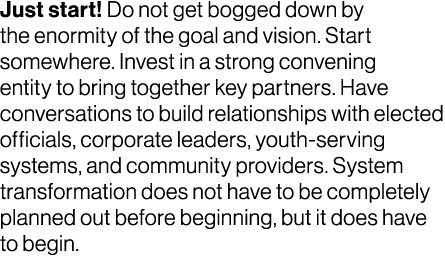 Just start! Do not get bogged down by the enormity of the goal and vision. Start somewhere. Invest in a strong conven...