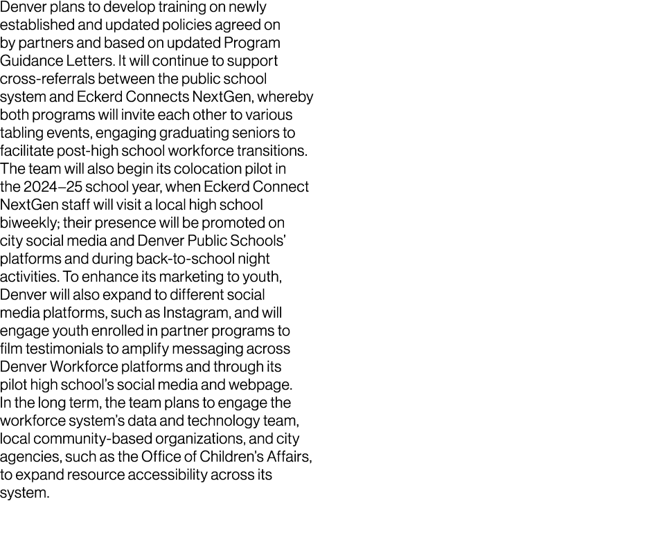 Denver plans to develop training on newly established and updated policies agreed on by partners and based on updated...