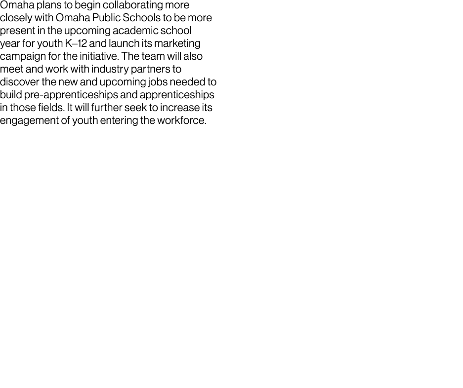 Omaha plans to begin collaborating more closely with Omaha Public Schools to be more present in the upcoming academic...