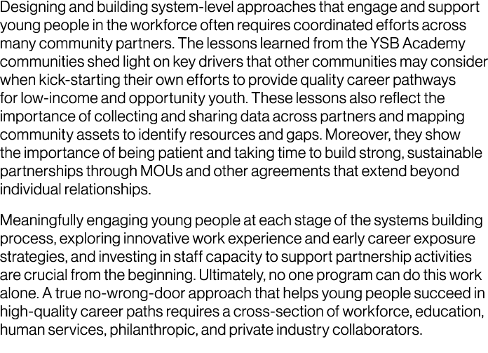 Designing and building system level approaches that engage and support young people in the workforce often requires c...