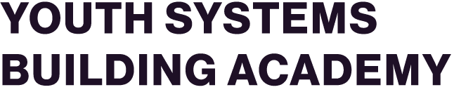 Youth Systems Building Academy