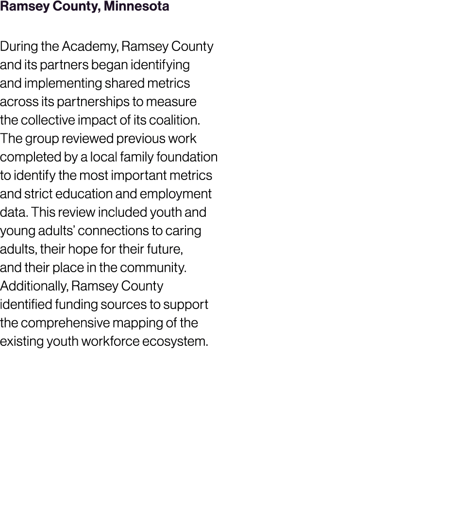 Ramsey County, Minnesota During the Academy, Ramsey County and its partners began identifying and implementing shared...