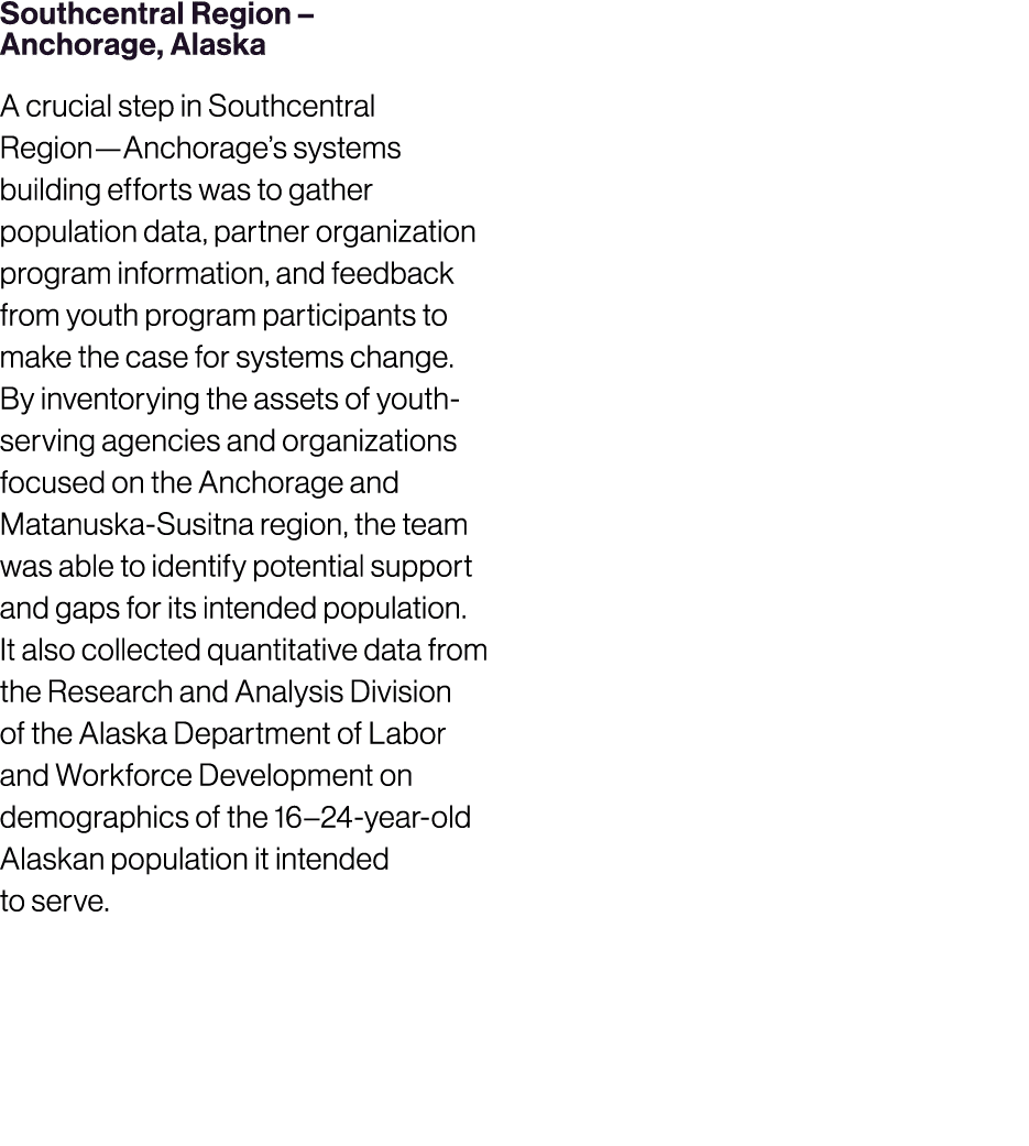 Southcentral Region – Anchorage, Alaska A crucial step in Southcentral Region—Anchorage’s systems building efforts wa...