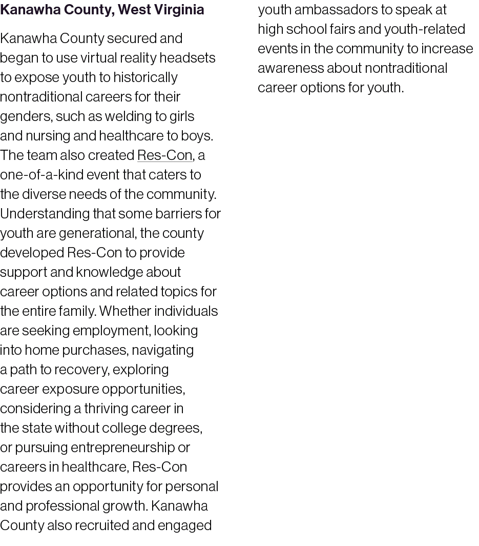 Kanawha County, West Virginia Kanawha County secured and began to use virtual reality headsets to expose youth to his...