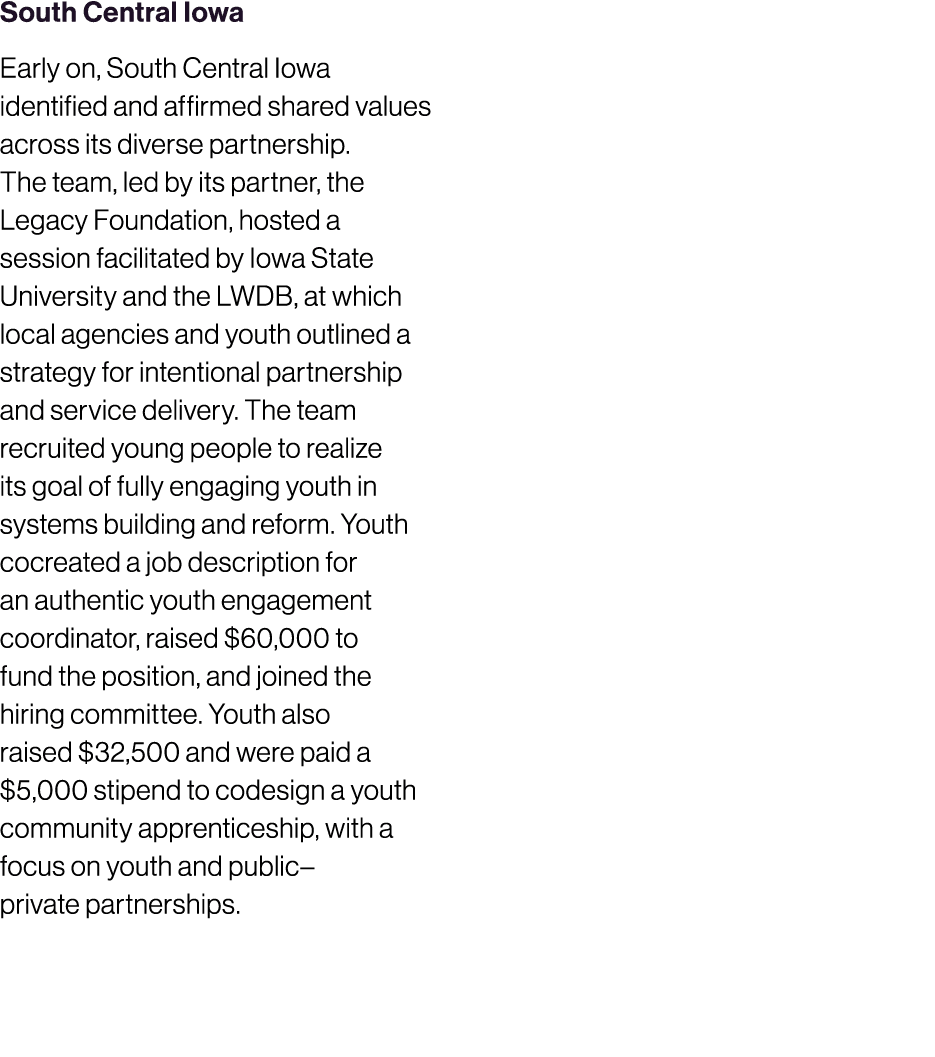 South Central Iowa Early on, South Central Iowa identified and affirmed shared values across its diverse partnership....