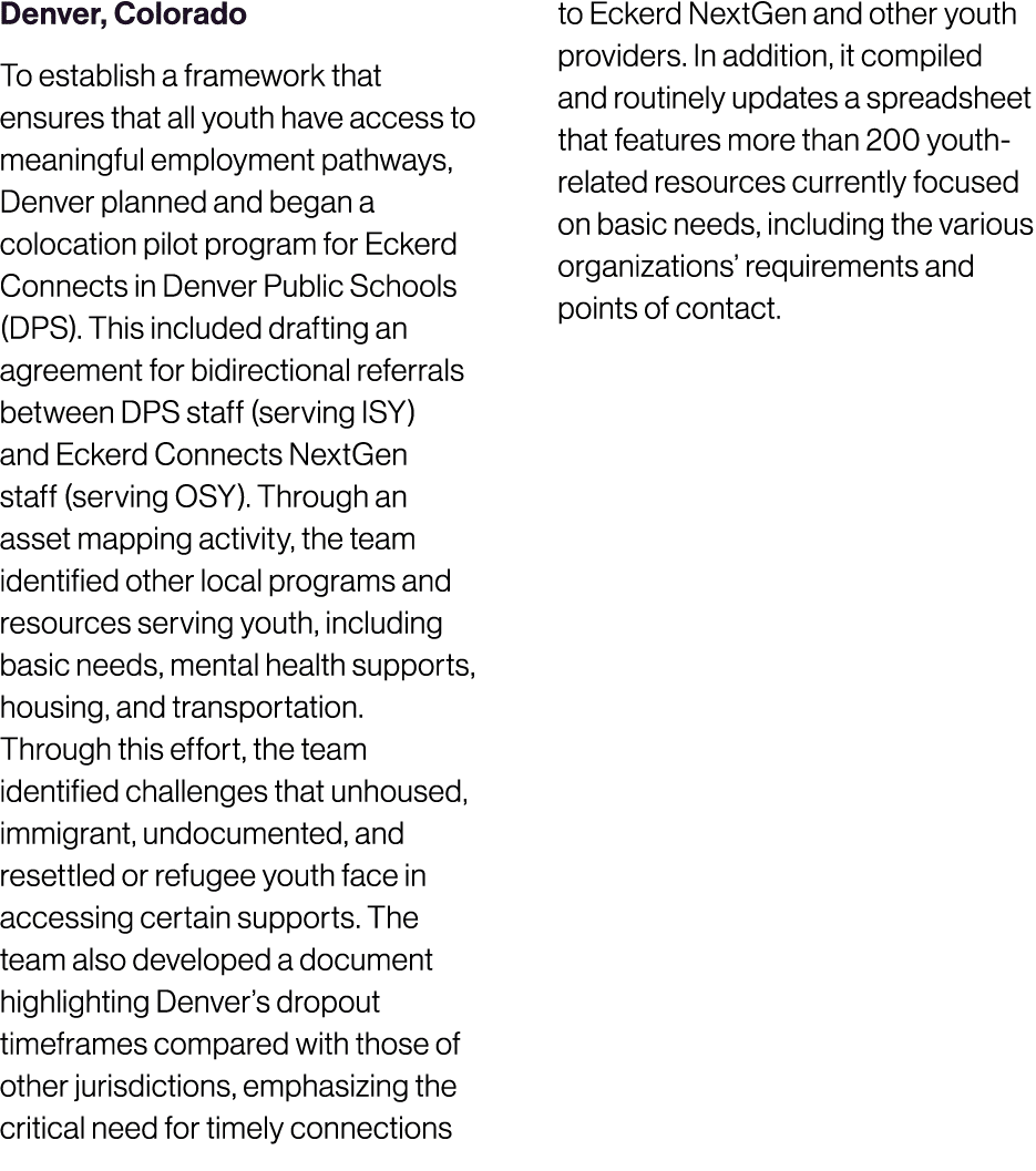 Denver, Colorado To establish a framework that ensures that all youth have access to meaningful employment pathways, ...