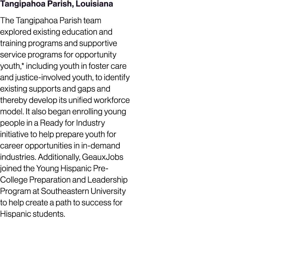 Tangipahoa Parish, Louisiana The Tangipahoa Parish team explored existing education and training programs and support...