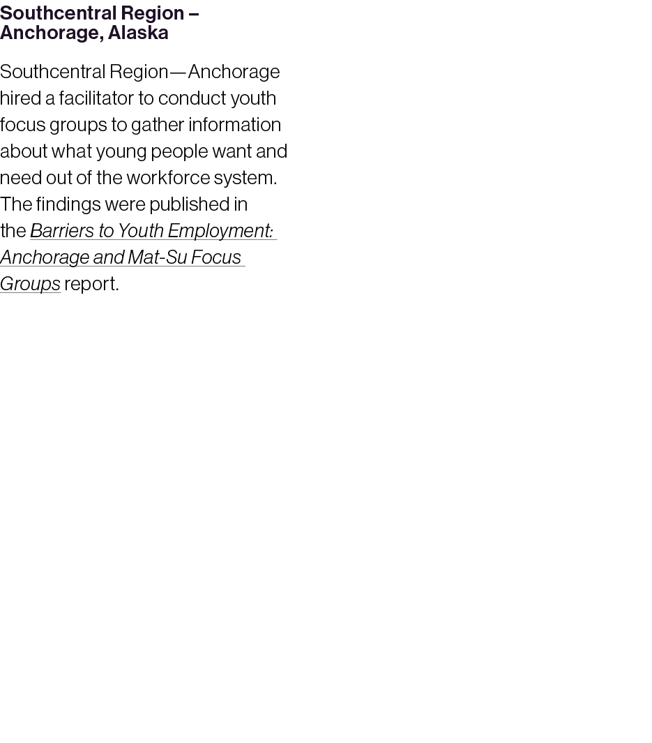 Southcentral Region – Anchorage, Alaska Southcentral Region—Anchorage hired a facilitator to conduct youth focus grou...