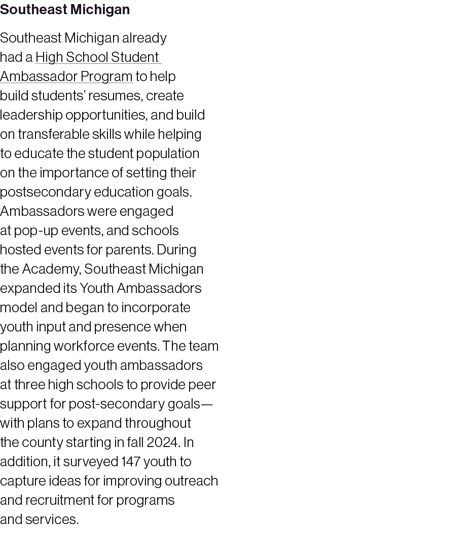 Southeast Michigan Southeast Michigan already had a High School Student Ambassador Program to help build students’ re...